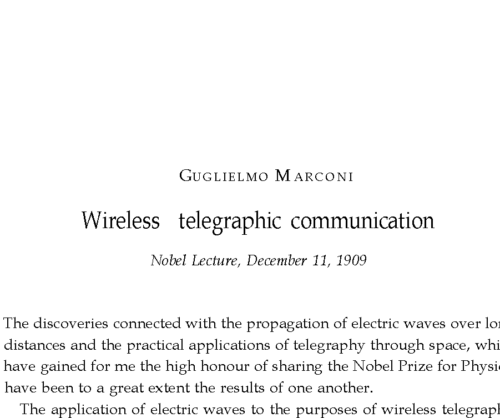 Wireless Telegraphic Communications, Guglielmo Marconi Nobel Prize Lecture, December 11, 1901